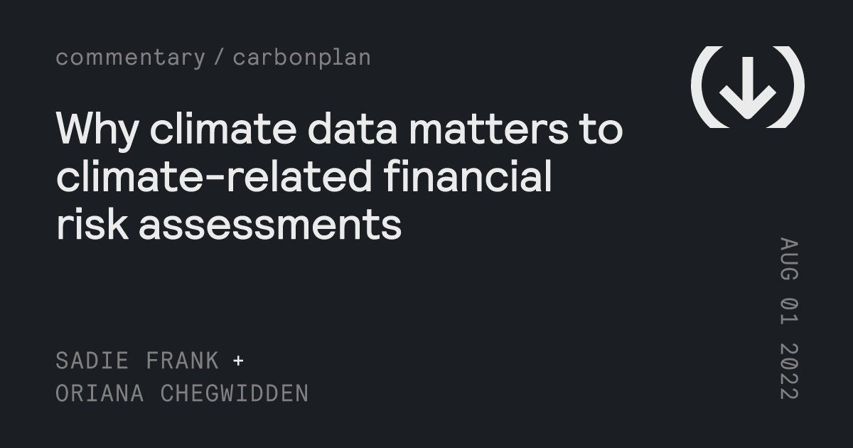 Why climate data matters to climate-related financial risk assessments ...